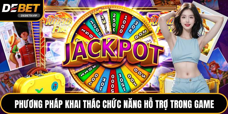 Phương pháp khai thác chức năng hỗ trợ trong game